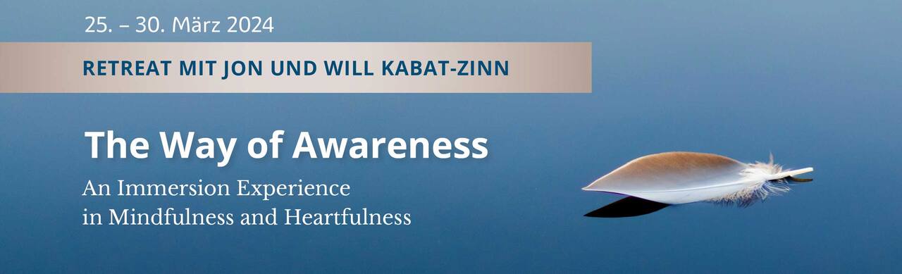 The Way of Awareness - Retreat mit Jon Kabat-Zinn