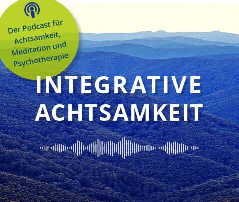 Podcast – Integrative Achtsamkeit (mobil)